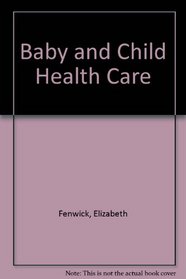 Baby and Child Health Care