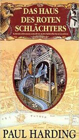 Das Haus des roten Schlachters (The House of the Red Slayer) (Sorrowful Mysteries of Brother Athelstan, Bk 2) (German Edition)