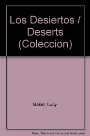 Los Desiertos / Deserts (Coleccion) (Spanish Edition)