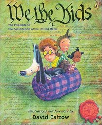 We The Kids: A Preamble To The Constitution Of The United States