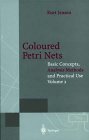 Coloured Petri Nets: Basic Concepts, Analysis Methods and Practical Use (Monographs in Theoretical Computer Science a Series of Eatcs)