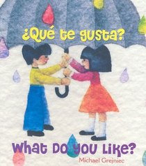 Que te gusta? = What Do You Like? (Spanish and English Edition)