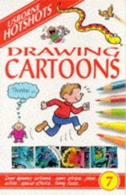 Usborne Hotshots Drawing Cartoons (Hotshots Series)