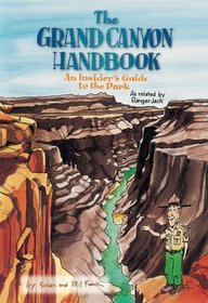 The Grand Canyon Handbook: An Insider's Guide to the Park