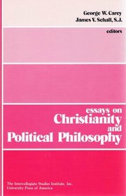Essays on Christianity and Political Philosophy