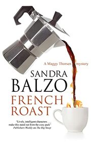 French Roast (A Maggy Thorsen Mystery, 16)