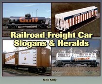 Railroad Freight Car Slogans & Heralds