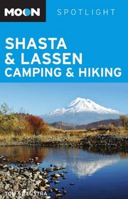 Moon Spotlight Shasta and Lassen Camping and Hiking