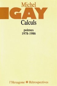 Calculs: Poemes 1978-1986 (Collection Retrospectives) (French Edition)