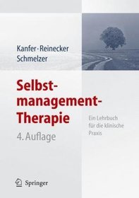 Selbstmanagement-Therapie: Ein Lehrbuch fr die klinische Praxis (German Edition)
