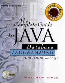The Complete Guide to Java Database Programming with FDBC