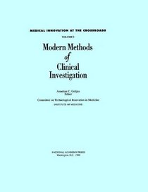 Modern Methods of Clinical Investigation (<i>Medical Innovation at the Crossroads:</i> A Series)