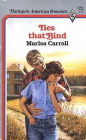 Ties That Bind (Harlequin American Romance, No 286)