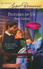Pictures of Us (Everlasting Love) (Harlequin Superromance, No 1541) (Larger Print)
