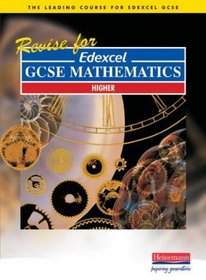 Revise for Edexcel GCSE Mathematics: Higher (Edexcel GSCE Mathematics)