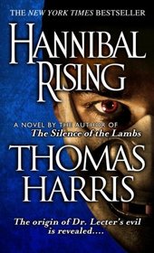 Hannibal Rising (Hannibal Lecter, Bk 4)