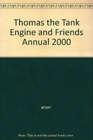 Thomas the Tank Engine and Friends Annual 2000 (Annuals)