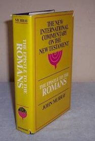 Epistle to the Romans: The English Text With Introduction, Exposition, and Notes (The New International Commentary on the New Testament)