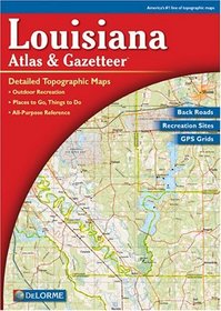 Louisiana Atlas  Gazetteer (Louisiana Atlas  Gazetteer)