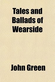 Tales and Ballads of Wearside