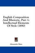 English Composition And Rhetoric, Part 1: Intellectual Elements Of Style (1890)