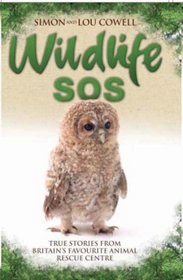 Wildlife SOS: True Stories from Britain's Favourite Animal Rescue Centre