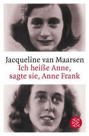 Ich heie Anne, sagte sie, Anne Frank