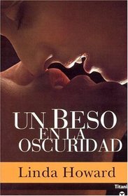 Un Beso En La Oscuridad / Kiss Me While I Sleep (Titania Contemporanea) (Titania Contemporanea)