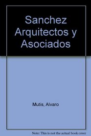 Sanchez Arquitectos y Asociados (Spanish Edition)