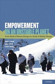 Empowerment on an Unstable Planet: From Seeds of Human Energy to a Scale of Global Change