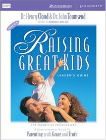 Raising Great Kids for Parents of Preschoolers Leader's Guide