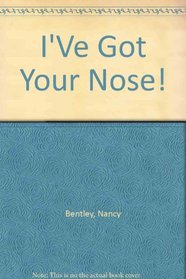 I've Got Your Nose!