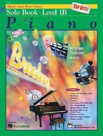 Alfred's Basic Piano Library: Top Hits Solo Level 1B