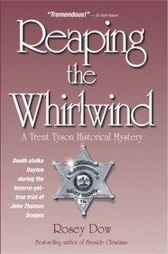 Reaping the Whirlwind: A Trent Tyson Historical Mystery
