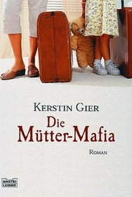Die Mtter-Mafia