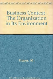 Business Context: The Organization in Its Environment