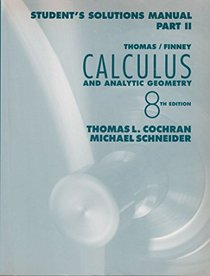 Calculus With Analytic Geometry Part 2: Student Solutions Manual