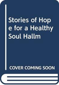 Stories of Hope for a Healthy Soul Hallmark