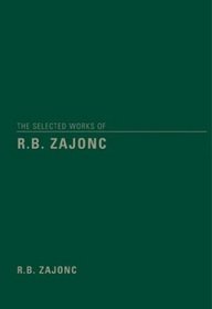 The Selected Works of R.B. Zajonc