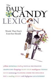 The DailyCandy Lexicon: Words That Don't Exist But Should