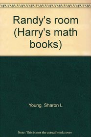 Randy's room (Harry's math books)