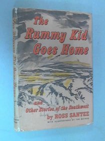 Rummy Kid Goes Home and Other Stories of the Southwest