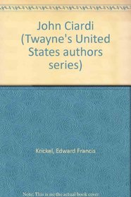 John Ciardi (Twayne's United States authors series ; TUSAS 367)