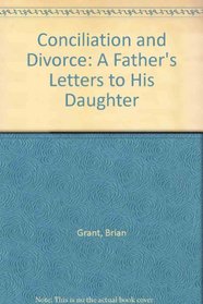 Conciliation and Divorce: A Father's Letters to His Daughter