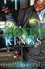 Money Kings: Just Like Daddy 2 (Volume 2)