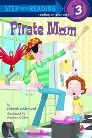 Pirate Mom (Turtleback School & Library Binding Edition) (Step Into Reading Step 3)