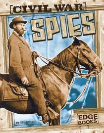 Civil War Spies (Edge Books)