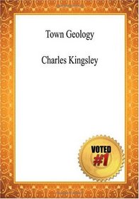 Town Geology  -Charles Kingsley