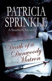 Death of a Dunwoody Matron  (Sheila Travis, Bk 5)
