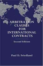 Arbitration Clauses for International Contracts - 2nd Edition